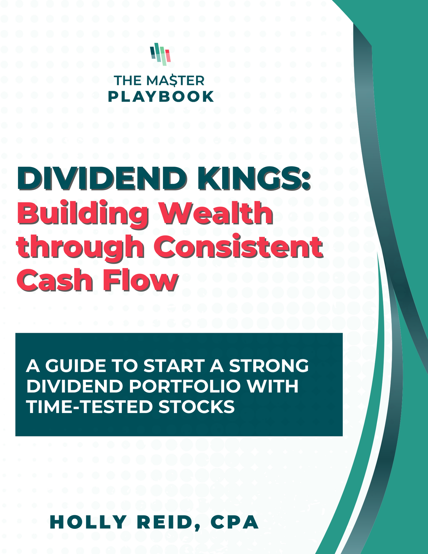 Dividend Kings: Building Wealth through Consistent Cash Flow